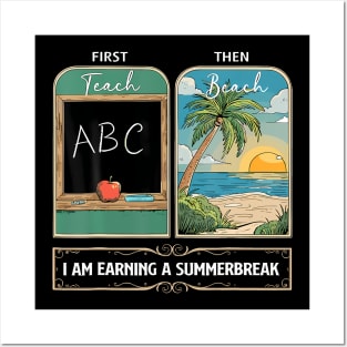 First Teach Then Beach Posters and Art